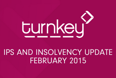 IPS and Insolvency Update February 2015